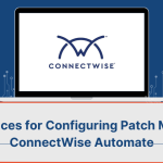 Configuring Patch Manager in ConnectWise Automate Image